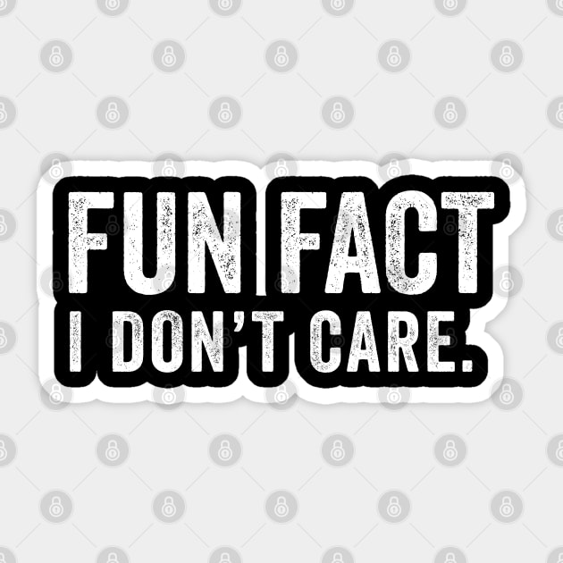 Fun Fact: I Don't Care Sticker by Sarjonello